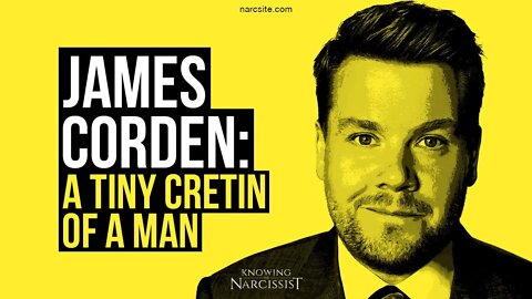 James Corden : "A Tiny Cretin of a Man"