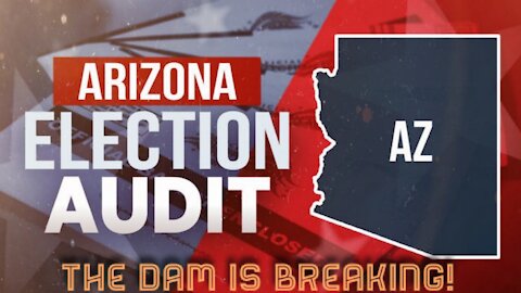 The Arizona Audit: THE DAM IS BREAKING!