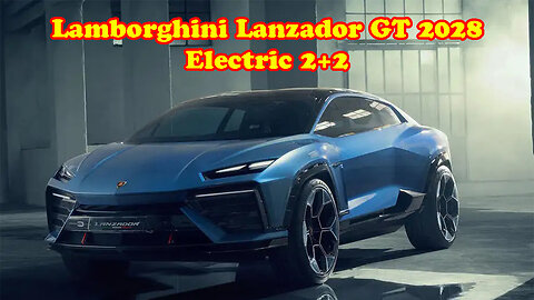 Lamborghini Lanzador GT 2028 Electric 2+2