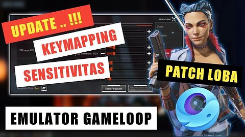 UPDATE KEYMAPING APEX LEGENDS MOBILE TERBARU PATCH LOBA VERSI EMULATOR