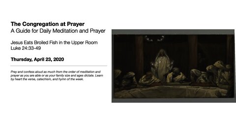 Jesus Eats Broiled Fish in the Upper Room - The Congregation at Prayer for April 23, 2020