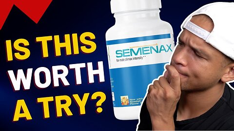 Semenax Review: Is This Worth A Try? My Results ! 👀👀