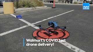 Walmart COVID test drone delivery!