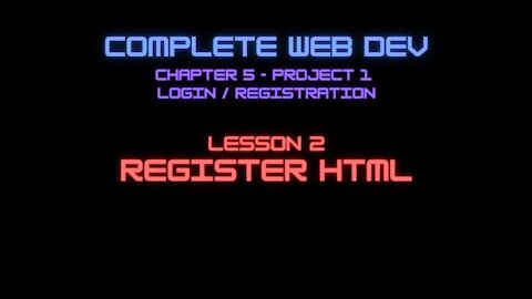 Complete Web Developer Chapter 5 - Lesson 2 Register HTML