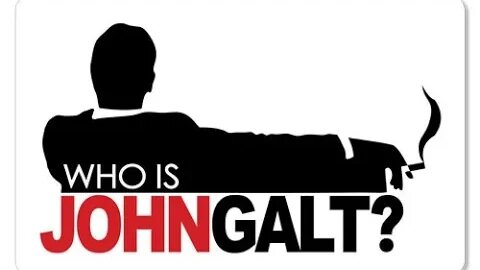 WHO IS JOHN GAULT??? (ATLAS SHRUGGED REVISITED)