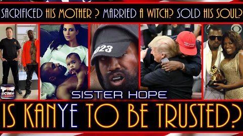 IS KANYE WEST TO BE TRUSTED? | SISTER HOPE