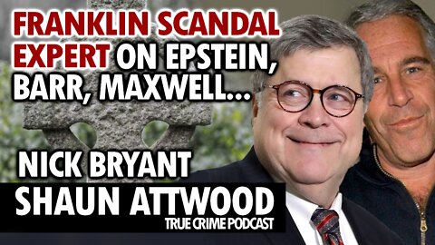 Pedo Rings From Franklin Scandal to Epstein & Maxwell: Nick Bryant