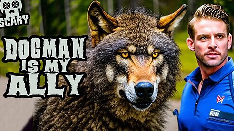 Dogman is my Ally! Dog-Headed Sasquatch! 2 New Allegedly True Stories