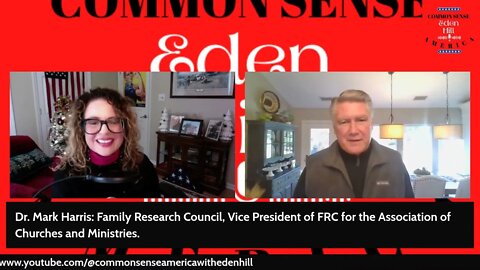 Common Sense America with Eden Hill & Dr Mark Harris, DisRespect for Marriage Act