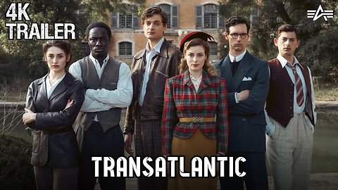 TRANSATLANTIC | tv mini series Trailer 2023