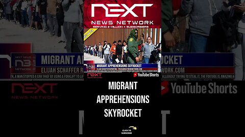 Migrant Apprehensions Skyrocket #shorts