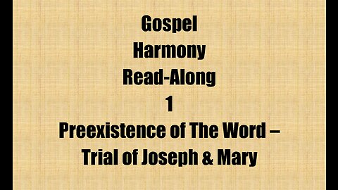 Super Gospel Infancy 1 - Preexistence of The Word - Trial of Joseph & Mary