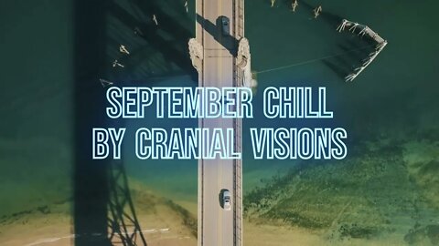 September Chill By Cranial Visions