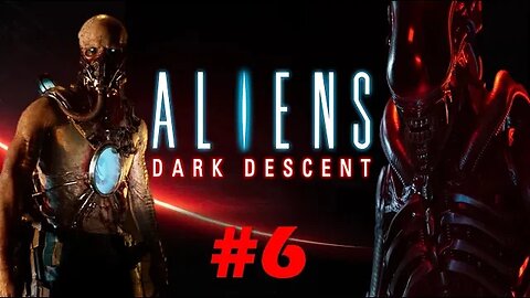 ALIENS: DARK DESCENT MISSION 5 PIONEER STATION PART 6 WALKTHROUGH 1440p 60FPS NO COMMENTARY