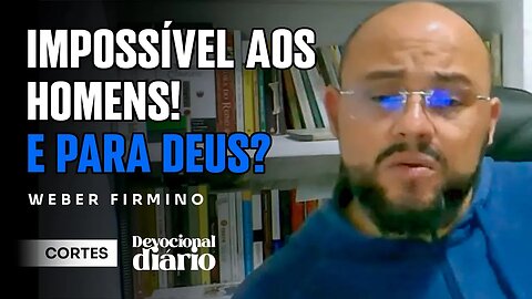 O SENHOR DA NOSSA SALVAÇÃO [ + Weber Firmino ] Devocional Diário #cortes