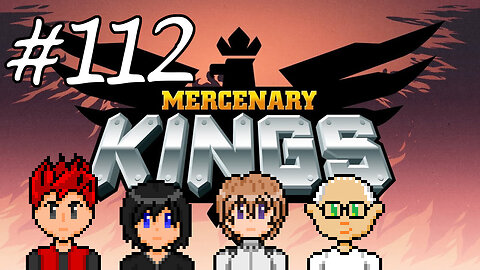 Mercenary Kings #112 - Can't See The Sky For The Spray