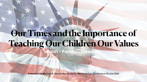 Our Times and the Importance of Teaching Our Children Our Values