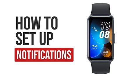 How to Setup Notifications Huawei Band 8