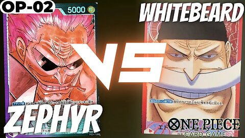 I GOT MOBY DIC*ED - WHITEBEARD vs ZEPHYR | One Piece Card Game