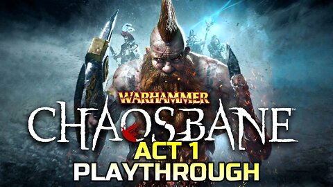 WARHAMMER CHAOSBANE | ACT 1 PLAYTHROUGH