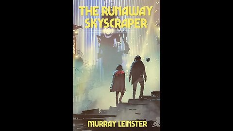 The Runaway Skyscraper by Murray Leinster - Audiobook