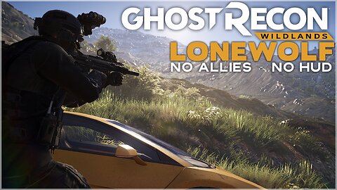 Wildlands Lonewolf · Steal the Narco's One Million Dollar Car [FullHD 60ᶠᵖˢ] #ghostreconwildlands