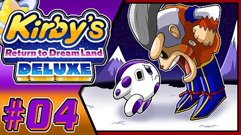 Kirby Ball Z!!! Kirby's Return To Dream Land Deluxe Part 4