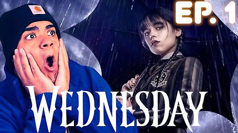 I Finally Gave In **WEDNESDAY** EP. 1 (WEDNESDAY'S CHILD IS FULL OF WOE) REACTION