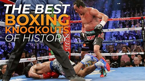 THE BEST KNOCKOUTS OF BOXING HISTORY