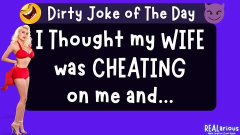 I Thought My Wife was Cheating | Dirty Joke | Adult Joke | Funny Joke