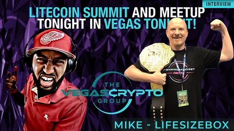 Life Size Box Talks Crypto Meetups in #Vegas and This Weekend's Litecoin Summit! Come Join Us!