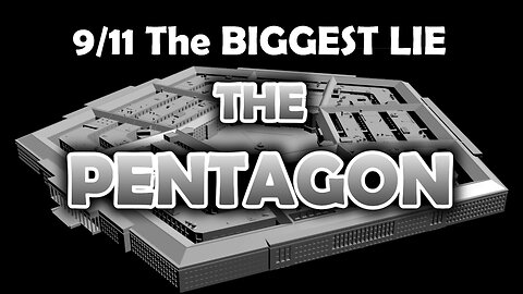 9/11 The BIGGEST LIE 39 - THE PENTAGON - October 14th 2023, by James Easton