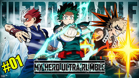 MY HERO ULTRA RUMBLE #01