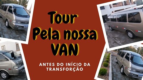 TOUR BY OUR VAN - #4 - TOUR PELA NOSSA VAN - Motorhome Artesanal Kia Besta - Vanlacinho