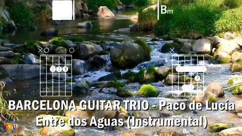 BARCELONA GUITAR TRIO Entre dos Aguas - Paco de Lucía FCN GUITAR CHORDS & LYRICS INSTRUMENTAL