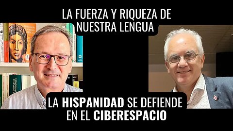 La hispanidad se defiende en el ciberespacio