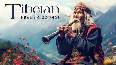 Tibetan Flute Music, Releases Melatonin and Toxin | Eliminate all negative energy calm down and mind