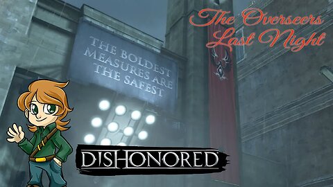 The High Overseer | Dishonored Ep 4