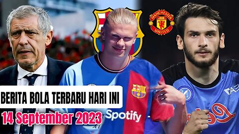 Erling Haaland Bakal Ke Barcelona,🤔MU Amankan Khvicha Kvaratskhelia F Santos,Berita Bola Terbaru,