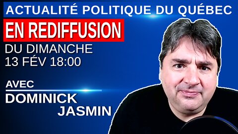 13 février 2022 - Actualité Politique Du Québec en Rediffusion