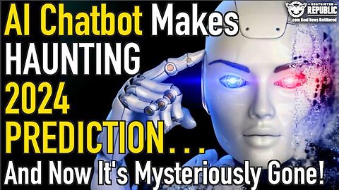 AI CHATBOT MAKES HAUNTING 2024 PREDICTION…AND NOW IT’S MYSTERIOUSLY GONE?!