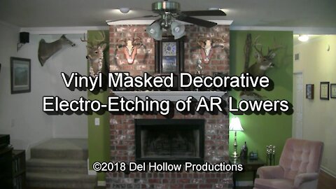 S8E4 - Vinyl Masked Decorative Electro-Etching of AR Lowers