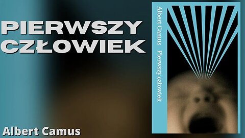 Pierwszy człowiek - Albert Camus | Audiobook PL