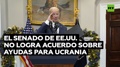 El Senado de EE.UU. no logra acuerdo sobre ayudas adicionales para Ucrania