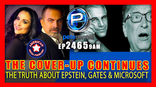 EP 2465-9AM The Cover-Up Continues: The Truth About Bill Gates, Microsoft, and Jeffrey Epstein