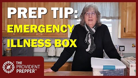 Prepper Tip: Check Out Robin's Ready-to-Go Emergency Illness Kit