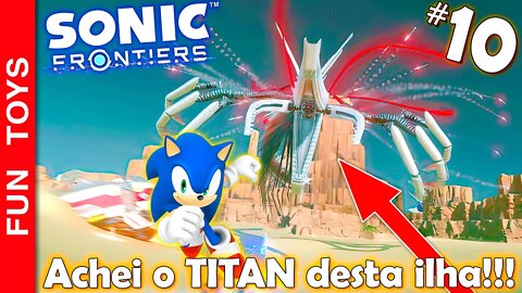 SONIC FRONTIERS #10 🔵 Achei o NOVO TITAN neste mundo! Ou será que ele que me achou??? 😂