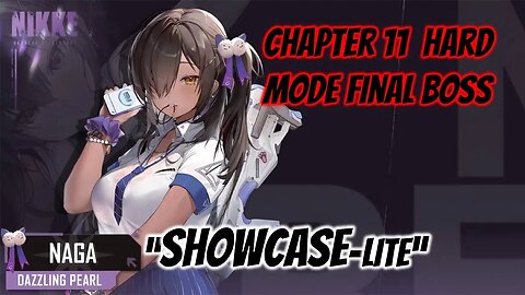 Chapter 11 HM Final Boss + Naga "Showcase" | Goddess of Victory: Nikke