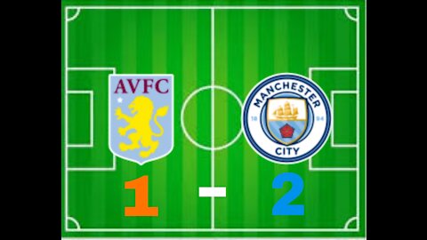 Aston villa vs Man city 1-2 ||highlight goal