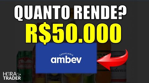 🔵 ABEV3: Quanto eu teria investindo R$50.000,00 em AMBEV (ABEV3)? | Vale a pena investir em Ambev?